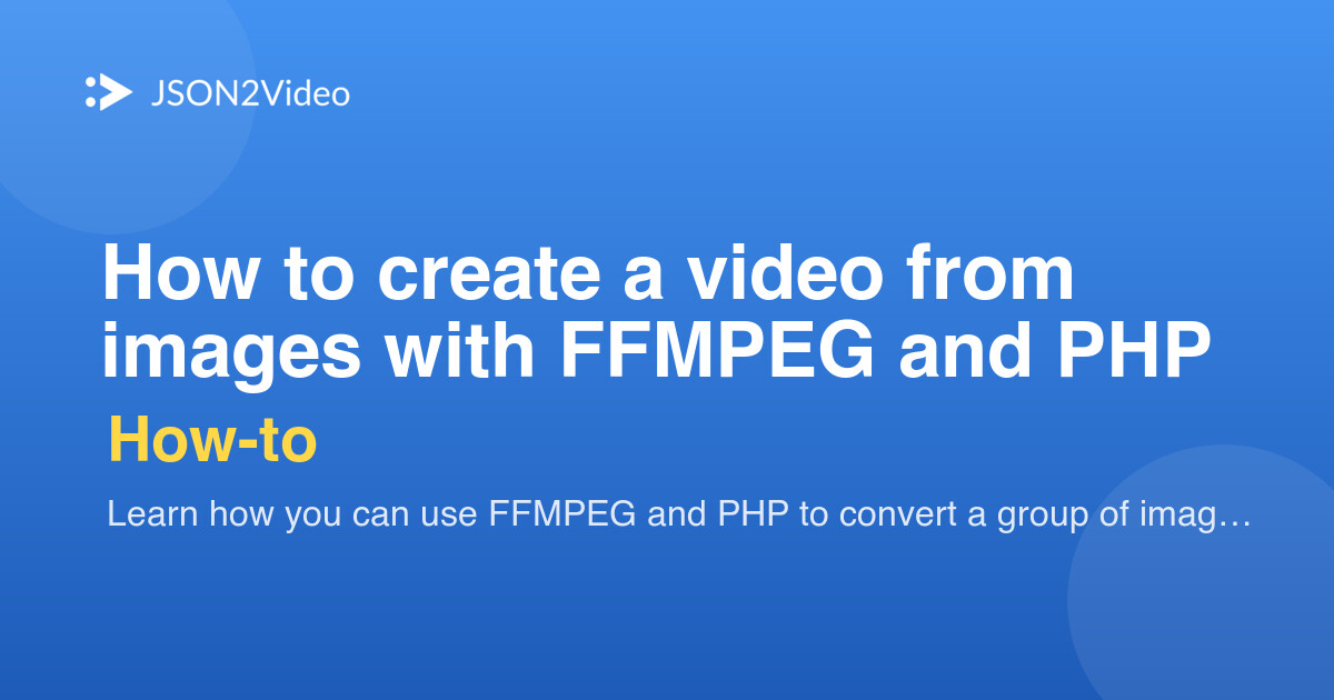 How to create a video from images with FFMPEG and PHP